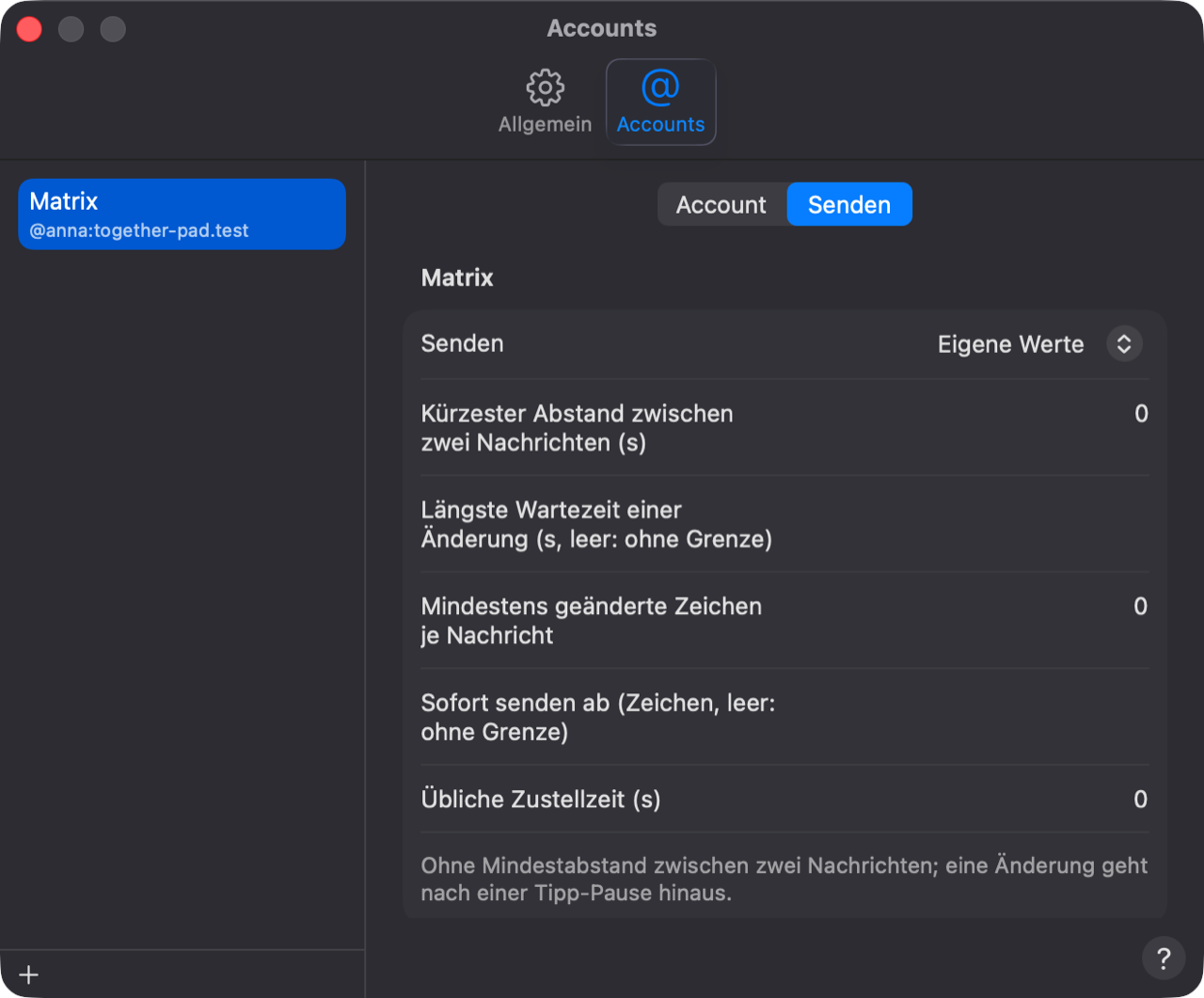Einstellungen → Accounts → Matrix → Senden mit „Eigene Werte“ und ihren fünf Feldern.